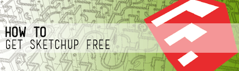 How to Get Sketchup Free how to get google sketchup free