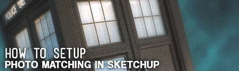 Photo Matching in Sketchup