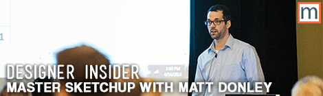 Master Sketchup with Matt Donley