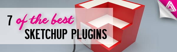 Featured Image_7 of the best Sketchup plugins