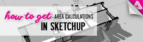 Featured Image_How to Get Area Calculations in Sketchup