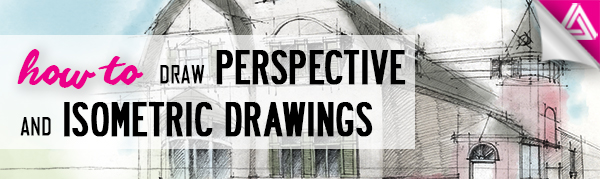 Featured Image_How to Draw Perspective and Isometric Drawings
